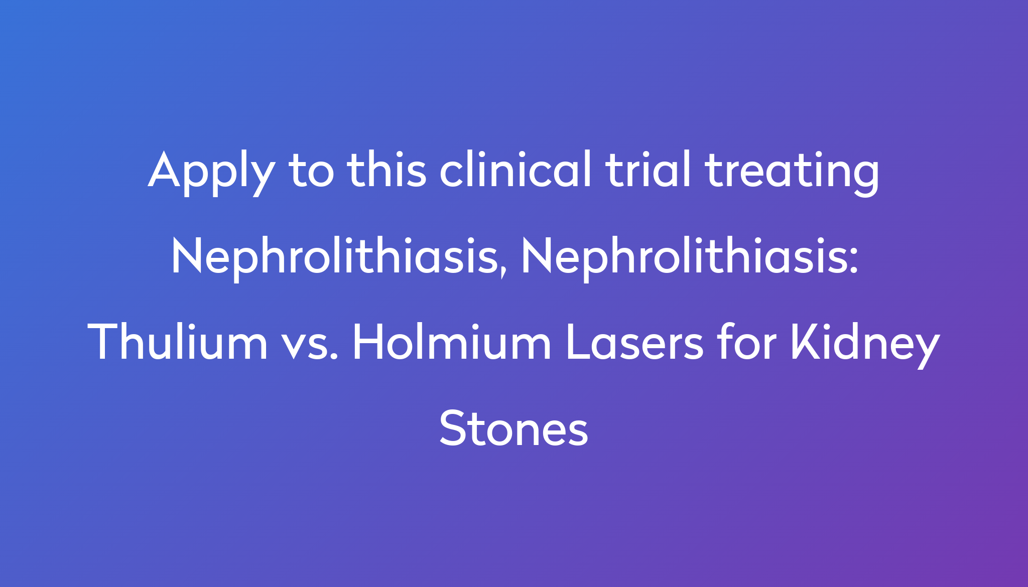 thulium-vs-holmium-lasers-for-kidney-stones-clinical-trial-2024-power